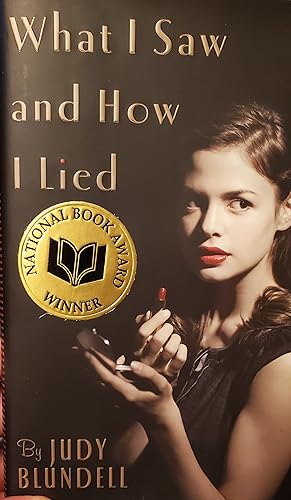 What I Saw And How I Lied [SIGNED, NATIONAL BOOK AWARD WINNER]