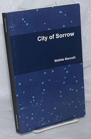 Seller image for City of Sorrow (an anarcho-socialist Science-Fiction novel) for sale by Bolerium Books Inc.