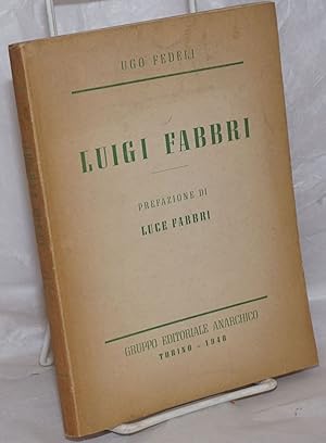 Imagen del vendedor de Luigi Fabbri a la venta por Bolerium Books Inc.