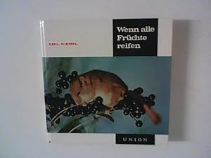 Bild des Verkufers fr Wenn alle Frchte reifen : Der Herbst. [Die kleine Reihe] zum Verkauf von ANTIQUARIAT FRDEBUCH Inh.Michael Simon