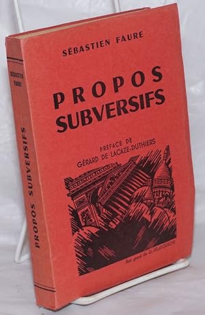 Seller image for Propos subversifs. Preface de Gerard de Lacaze-Duthiers for sale by Bolerium Books Inc.