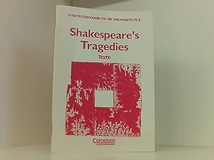 Unterrichtsmodelle für die Sekundarstufe II: Ab 11. Schuljahr - Shakespeare's Tragedies: Essentia...