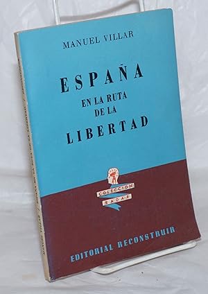 Imagen del vendedor de Espaa en la Ruta de la Libertad a la venta por Bolerium Books Inc.