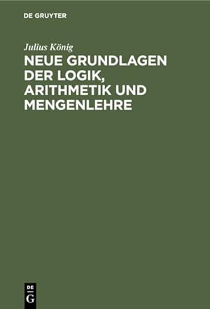 Bild des Verkufers fr Neue Grundlagen der Logik, Arithmetik und Mengenlehre zum Verkauf von AHA-BUCH GmbH