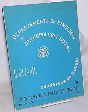Immagine del venditore per Departamento de Etnologia y Antropologia Social: Cuadernos de trabajo 18 Uso Politico en la sociedad venduto da Bolerium Books Inc.