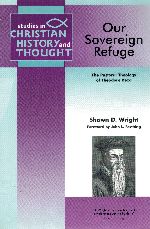 Immagine del venditore per OUR SOVEREIGN REFUGE. The Pastoral Theology of Theodore Beza. venduto da Sainsbury's Books Pty. Ltd.