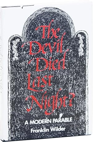 The Devil Died Last Night?: A Modern Parable [Signed and Inscribed]