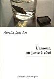 Image du vendeur pour L'amour, Ou Juste  Ct mis en vente par RECYCLIVRE