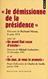 Bild des Verkufers fr Je Dmissionne De La Prsidence : Discours De Richard Nixon, 8 Aot 1974. Un Grand Etat Cesse D'exis zum Verkauf von RECYCLIVRE