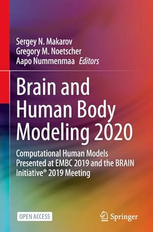 Seller image for Brain and Human Body Modeling 2020 : Computational Human Models Presented at EMBC 2019 and the BRAIN Initiative 2019 Meeting for sale by AHA-BUCH GmbH