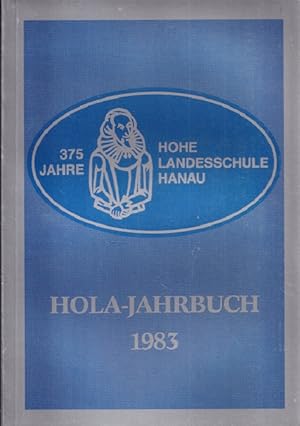 Seller image for 375 Jahre Hohe Landesschule Hanau - HOLA Jahrbuch 1983. for sale by Versandantiquariat Nussbaum