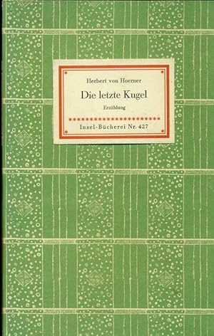 Image du vendeur pour Die letzte Kugel. Erzhlung. Insel-Bcherei Nr. 427. mis en vente par Online-Buchversand  Die Eule