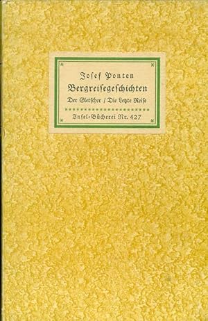 Bergreisegeschichten. Der gletscher. Die letzte Reise. Insel-Bücherei Nr. 427.