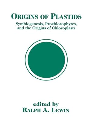 Origins of Plastids. Symbiogenesis, Prochlorophytes, and the Origins of Chloroplasts.