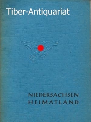 Niedersachsen Heimatland. Ein Gruß der niedersächsischen H-Jugend an ihre Kameraden an allen Fron...