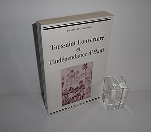 Image du vendeur pour Toussaint Louverture et l'Indpendance d'Hati. Karthala -SFHOM. 2004. mis en vente par Mesnard - Comptoir du Livre Ancien