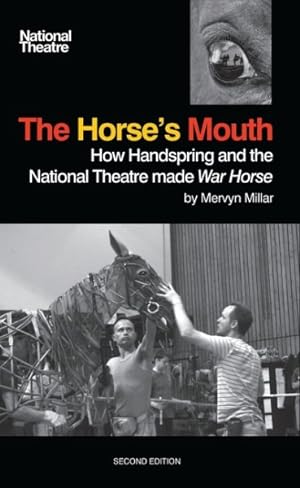Imagen del vendedor de Horse's Mouth : How Handspring and the National Theatre Made War Horse a la venta por GreatBookPrices