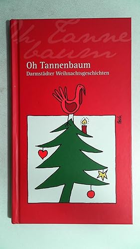 Seller image for Oh Tannenbaum. Darmstdter Weihnachtsgeschichten, for sale by Antiquariat Maiwald