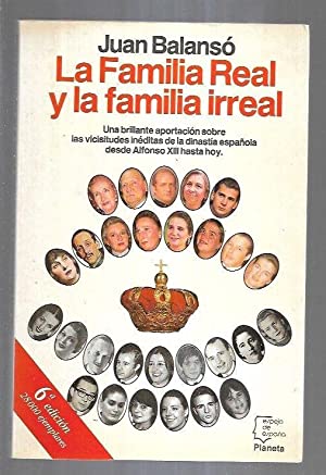 Imagen del vendedor de LA FAMILIA REAL Y LA FAMILIA IRREAL a la venta por Librovicios