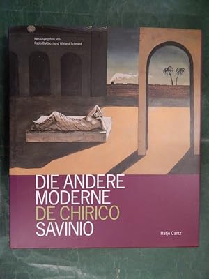 Immagine del venditore per Die andere Moderne - De Chirico - Savinio venduto da Buchantiquariat Uwe Sticht, Einzelunter.