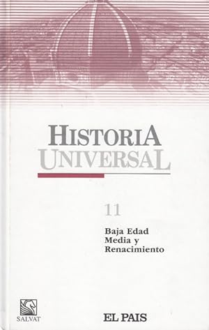Seller image for HISTORIA UNIVERSAL 11. BAJA EDAD MEDIA Y RENACIMIENTO for sale by Librera Vobiscum