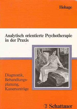 Bild des Verkufers fr Analytisch orientierte Psychotherapie in der Praxis : Diagnostik, Behandlungsplanung, Kassenantrge. zum Verkauf von Fundus-Online GbR Borkert Schwarz Zerfa