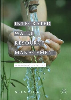 Immagine del venditore per Integrated Water Resource Management : An Interdisciplinary Approach venduto da GreatBookPrices