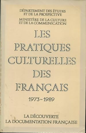 Les pratiques culturelles des fran?ais. 1973-1989 - Olivier Donnat
