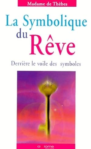 La symbolique du rêve - Madame De Thèbes