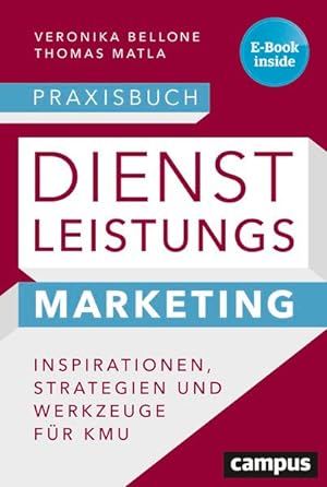 Seller image for Praxisbuch Dienstleistungsmarketing Inspirationen, Strategien und Werkzeuge fr KMU, plus E-Book inside (ePub, mobi oder pdf) for sale by Bunt Buchhandlung GmbH