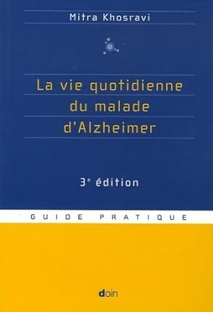 Imagen del vendedor de La vie quotidienne du malade d'Alzheimer - Mitra Khosravi a la venta por Book Hmisphres