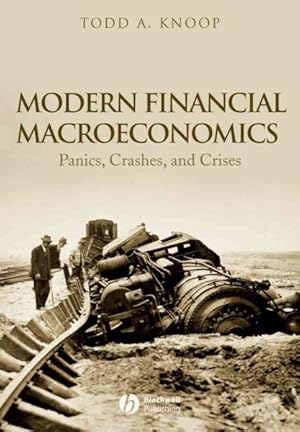 Bild des Verkufers fr Modern Financial Macroeconomics : Panics, Crashes, and Crises zum Verkauf von GreatBookPrices