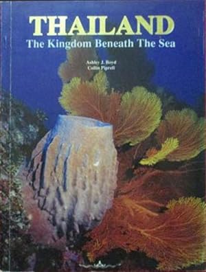 Bild des Verkufers fr Thailand: The Kingdom Beneath the SEA zum Verkauf von SEATE BOOKS