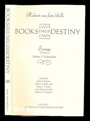 Imagen del vendedor de Habent sua fata libelli, or, Books have their own destiny : essays in honor of Robert V. Schnucker a la venta por MW Books