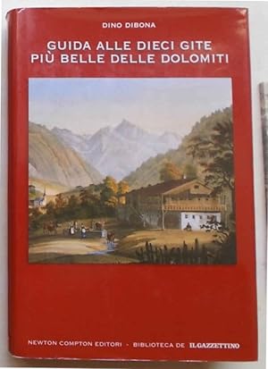Seller image for Guida alle dieci gite pi belle delle Dolomiti. for sale by S.B. Il Piacere e il Dovere