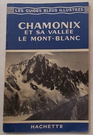 Imagen del vendedor de Chamonix et sa valle. Le Mont Blanc. a la venta por S.B. Il Piacere e il Dovere