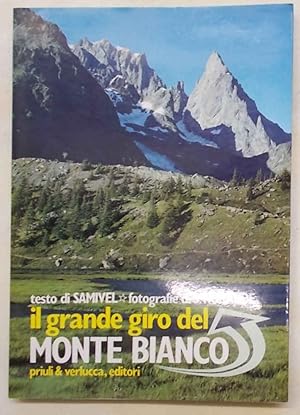 Seller image for Il grande giro del Monte Bianco. for sale by S.B. Il Piacere e il Dovere