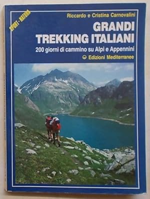 Immagine del venditore per Grandi trekking italiani. 200 giorni di cammino su Alpi e Appennini. venduto da S.B. Il Piacere e il Dovere