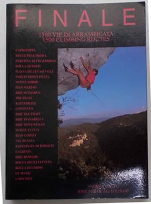 Bild des Verkufers fr Finale. 1500 vie di arrampicata. 1500 climbing routes. zum Verkauf von S.B. Il Piacere e il Dovere