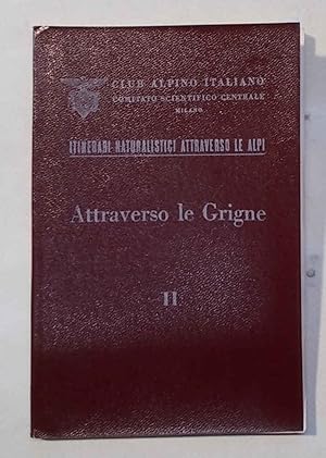 Seller image for Attraverso le Grigne. for sale by S.B. Il Piacere e il Dovere