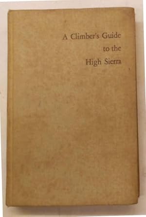 Seller image for A climber's guide to the High Sierra. for sale by S.B. Il Piacere e il Dovere