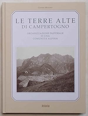 Le Terre Alte di Campertogno. Organizzazione pastorale di una comunità alpina.