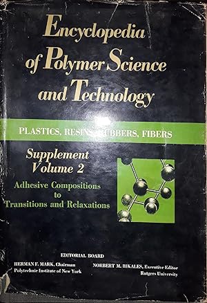 Encyclopedia of Polymer Science and Technology:Plastics, resins, rubbers, fibers Suppt.v.2