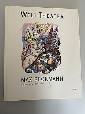 Imagen del vendedor de Max Beckmann, Welt-Theater : das graphische Werk 1901 - 1946 ; [eine Ausstellung der Villa Stuck Mnchen]. Hrsg.: Jo-Anne Birnie Danzker ; Amlie Zirsch des Expressionismus a la venta por Kapitel Ammerland