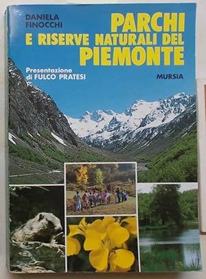 Bild des Verkufers fr Parchi e riserve naturali del Piemonte. zum Verkauf von S.B. Il Piacere e il Dovere
