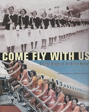 Seller image for Come fly with us! A Global History of the Airline Hostess for sale by Librera Cajn Desastre