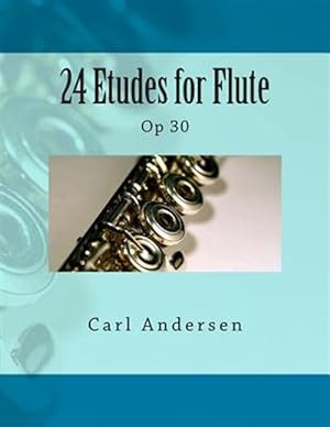 Seller image for 24 Etudes for Flute : Op 30 for sale by GreatBookPrices