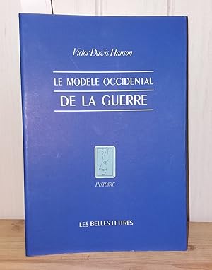 Bild des Verkufers fr Le Modle occidental de la guerre: La bataille d'infanterie dans la Grce classique zum Verkauf von Librairie Albert-Etienne