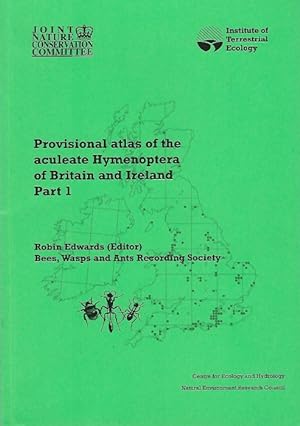 Image du vendeur pour Provisional atlas of the aculeate Hymenoptera of Britain and Ireland. Part 1 mis en vente par PEMBERLEY NATURAL HISTORY BOOKS BA, ABA