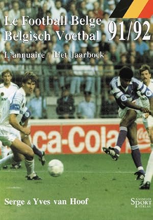 Image du vendeur pour Le Football Belge - Belgisch Voetbal 91/92. L'annuaire / Het Jaarboek. mis en vente par AGON SportsWorld GmbH